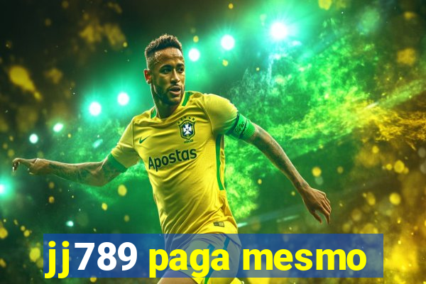 jj789 paga mesmo